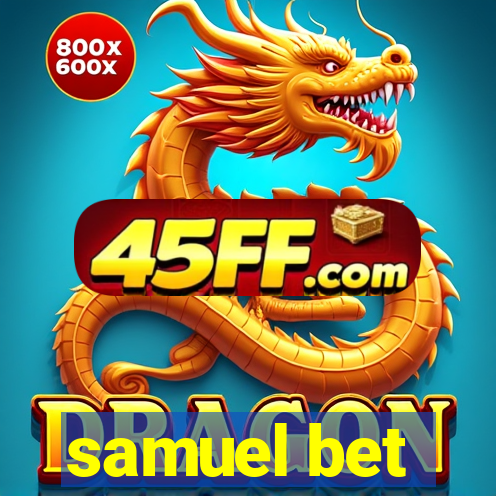 samuel bet